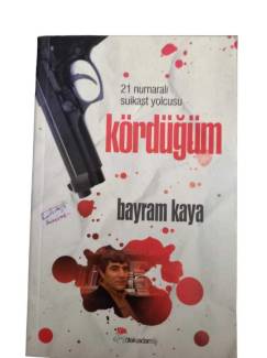 KÖRDÜĞÜM 21 NUMARALI SÜİKAST YOLCUSU