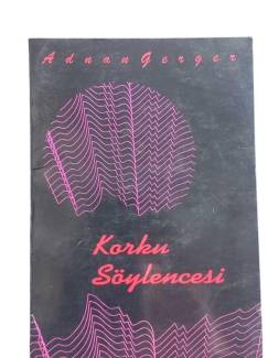 KORKU SÖYLENCESİ - İMZALI