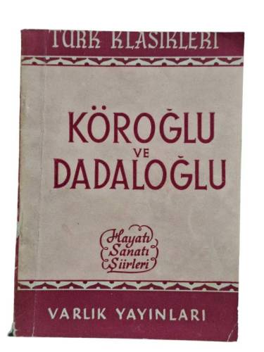 KÖROĞLU VE DADALOĞLU HAYATI SANATI ŞİİRLERİ - 0