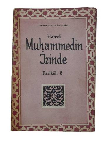 KRONOLOJİK İSLAM TARİHİ HAZRETİ MUHAMMEDİN İZİNDE FASİKÜL 8 - 0