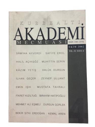 KUBBEALTI AKADEMİ MECMUASI YIL:31 SAYI:4 EKİM 2002 - 0