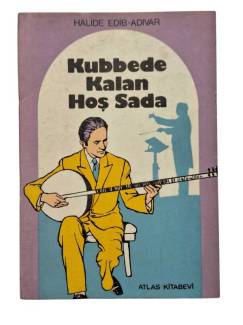 KUBBEDE KALAN HOŞ SADA - İLK BASKI
