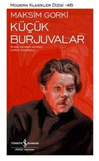 KÜCÜK BURJUVALAR - MODERN KLASİKLER DİZİSİ