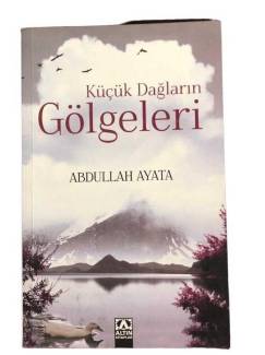 KÜÇÜK DAĞLARIN GÖLGELERİ