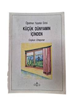 KÜÇÜK DÜNYAMIN İÇİNDEN
