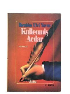 KÜLLENMİŞ ACILAR - HİKAYELER