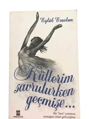 KÜLLERİM SAVRULURKEN GEÇMİŞE - 0
