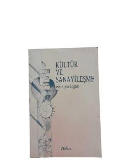 KÜLTÜR VE SANAYİLEŞME