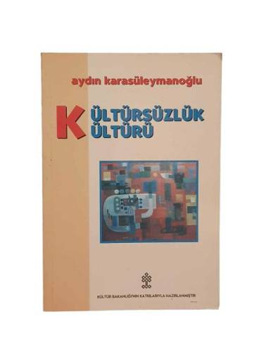 KÜLTÜRSÜZLÜK KÜLTÜRÜ-DENEMELER - 0