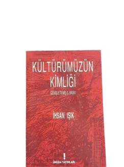 KÜLTÜRÜMÜZÜN KİMLİĞİ