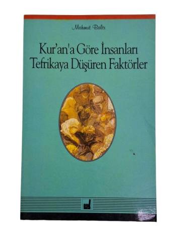KUR'AN'A GÖRE İNSANI TEFRİKAYA DÜŞÜREN FAKTÖRLER - 0