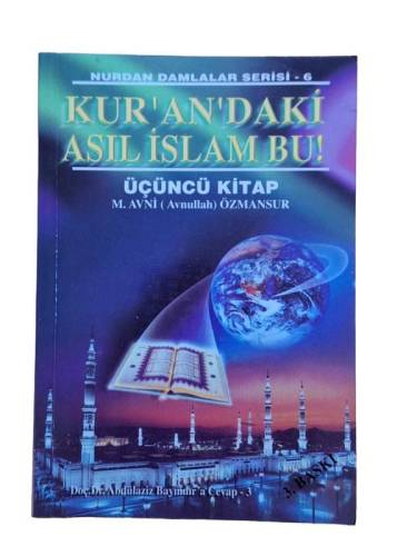 KUR'AN'DAKİ ASIL İSLAM BU 3.KİTAP - İMZALI - 0