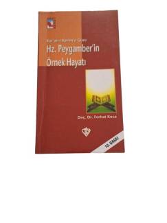 KUR'AN-I KERİM'E GÖRE HZ. PEYGAMBER'İN ÖRNEK HAYATI