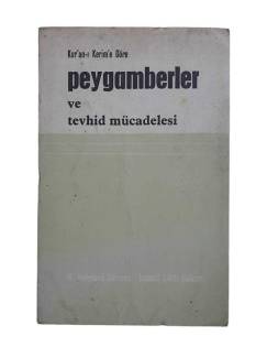 KUR'AN-I KERİM'E GÖRE PEYGAMBERLER VE TEVHİD MÜCADELESİ 1. CİLT