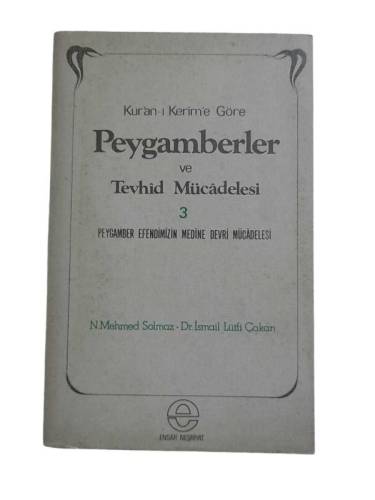 KUR'AN-I KERİM'E GÖRE PEYGAMBERLER VE TEVHİD MÜCADELESİ - 3 / PEYGAMBER EFENDİMİZİN MEDİNE DEVRİ - 0