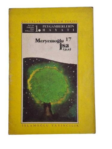 KUR'AN IŞIĞINDA DİNİ HİKAYELER PEYGAMBERLERİN HAYATI 17 MERYEMOĞLU İSA - 0