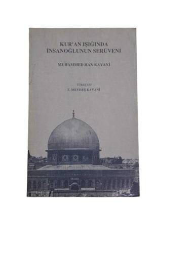 KUR'AN IŞIĞINDA İNSANOĞLUNUN SERÜVENİ - 0