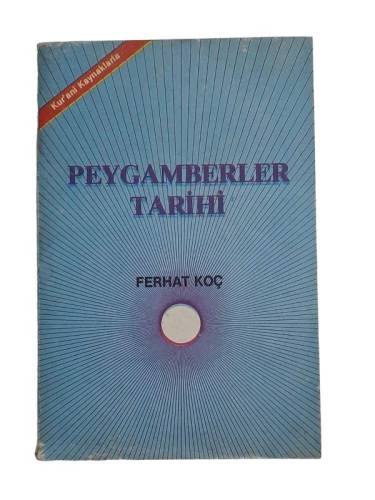 KUR'ANİ KAYNAKLARLA PEYGAMBERLER TARİHİ - 0
