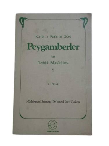 KURAN'I KERİM'E GÖRE PEYGAMBERLER VE TEVHİD MÜCADELESİ 1.CİLT - 0