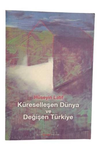 KÜRESELLEŞEN DÜNYA VE DEĞİŞEN TÜRKİYE - İMZALI - 0