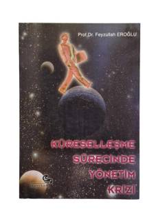 KÜRESELLEŞME SÜRECİNDE YÖNETİM KRİZİ