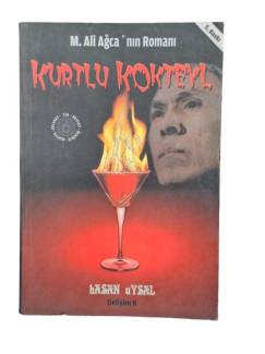 KURTLU KOKTEYL - M. ALİ AĞCA'NIN ROMANI