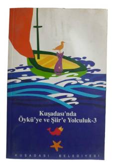 KUŞADASI'NDA ÖYKÜ'YE VE ŞİİR'E YOLCULUK 3