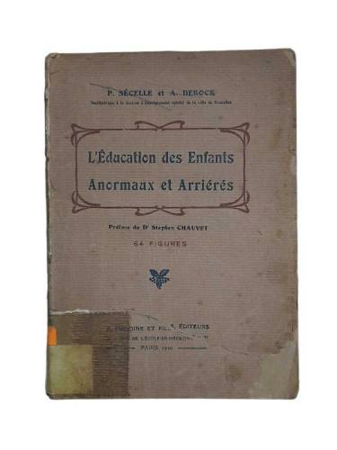 L'EDUCATİON DES ENFANTS ANORMAUX ET ARRİERES : AVEC 64 FİGURES ( 1920 BASKI ) - 0