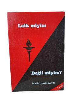 LAİK MİYİM DEĞİL MİYİM