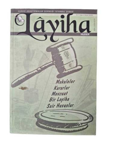 LÂYİHA DERGİSİ YIL: 1 SAYI: 3 / MART 2003 MAKALELER - KARARLAR - MEVZUAT - BİR LAYİHA - SAİR HUSUSLAR - 0