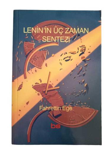 LENİN'İN ÜÇ ZAMAN SENTEZİ - 0