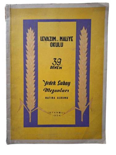 LEVAZIM VE MALİYE OKULU 39. DÖNEM YEDEK SUBAY MEZUNLARI HATIRA ALBÜMÜ İSTANBUL 1954 - 0