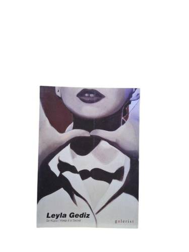 LEYLA GEDİZ SIR KÜPÜ ( KEEP İT A SECRET ) 16 EKİM-15 KASIM 2003 - 0