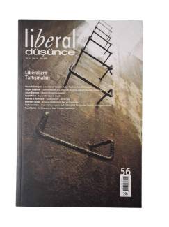LİBERAL DÜŞÜNCE DERGİSİ YIL:14 SAYI :56 GÜZ 2009 LİBERALİZM TARTIŞMALARI