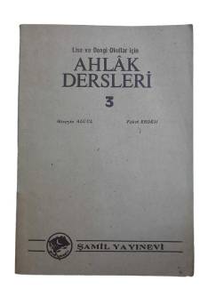LİSE VE DENGİ OKULLAR İÇİN AHLAK DERSLERİ 3