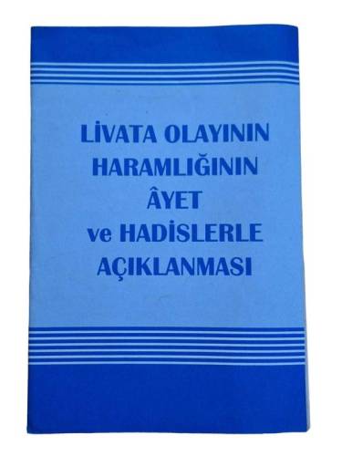LİVATA OLAYININ ( HOMOSEKSÜLLİK - EŞCİNSELLİK ) HARAMLIĞININ AYET VE HADİSLERLE AÇIKLANMASI - 0