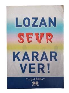 LOZAN SEVR KARAR VER