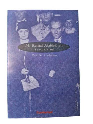 M.KEMAL ATATÜRK'TEN YAZDIKLARIM - 0