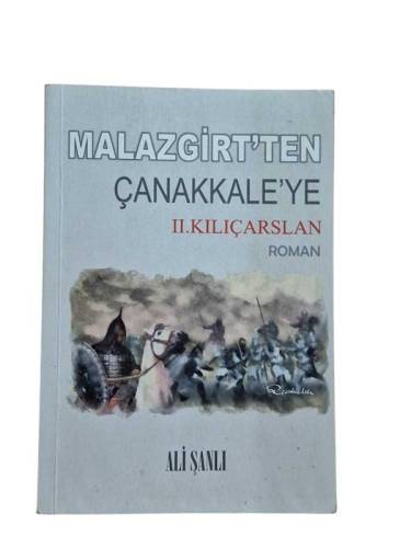 MALAZGİRT'TEN ÇANAKKALE'YE II.KILIÇARSLAN - 0