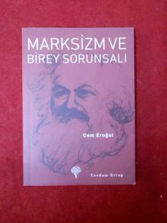 MARKSİZM VE BİREY SORUNSALI