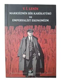 MARKSİZMİN BİR KARİKATÜRÜ VE EMPERYALİST EKONOMİZM