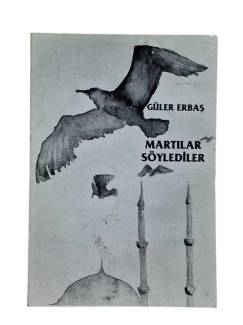 MARTILAR SÖYLEDİLER