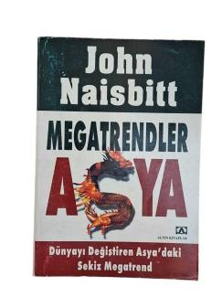 MEGATRENDLER ASYA - DÜNYAYI DEĞİŞTİREN ASYA'DAKİ SEKİZ MEGATREND