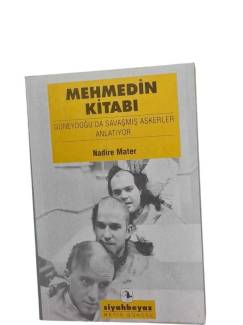 MEHMEDİN KİTABI(GÜNEYDOĞU'DA SAVAŞMIŞ ASKERLER ANLATIYOR.)
