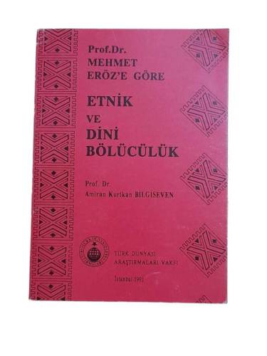 MEHMET ERÖZ'E GÖRE ETNİK VE DİNİ BÖLÜCÜLÜK - 0