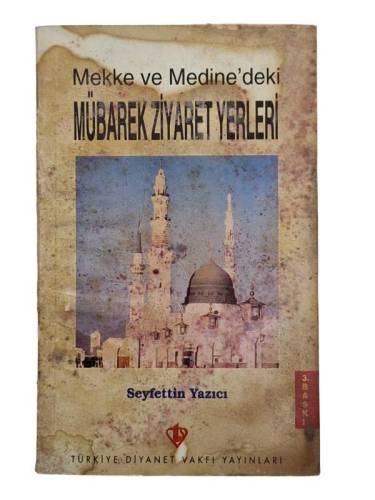 MEKKE VE MEDİNE'DEKİ MÜBAREK ZİYARET YERLERİ - 0