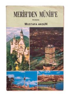 MERİH'DEN MÜNİH'E