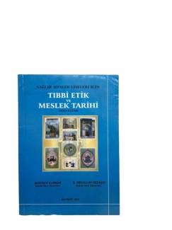 MESLEK LİSELERİ İÇİN TIBBİ ETİK VE MESLEK TARİHİ DERS KİTABI