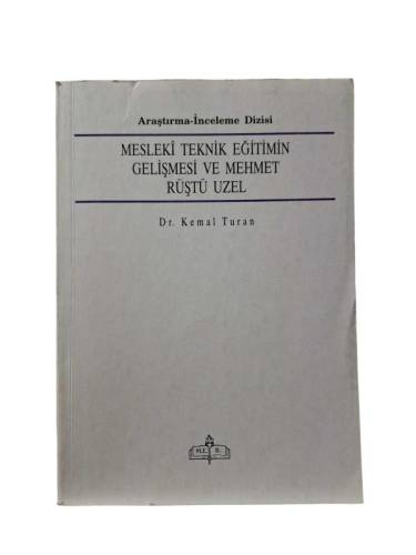 MESLEKİ TEKNİK EĞİTİMİN GELİŞMESİ VE MEHMET RÜŞTÜ UZEL - 0