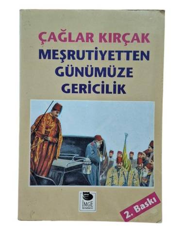 MEŞRUTİYETTEN GÜNÜMÜZE GERİCİLİK - 0